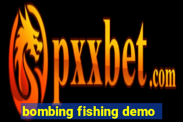 bombing fishing demo